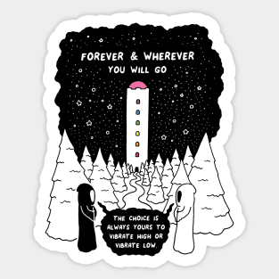 Forever and Wherever You Will Go Sticker